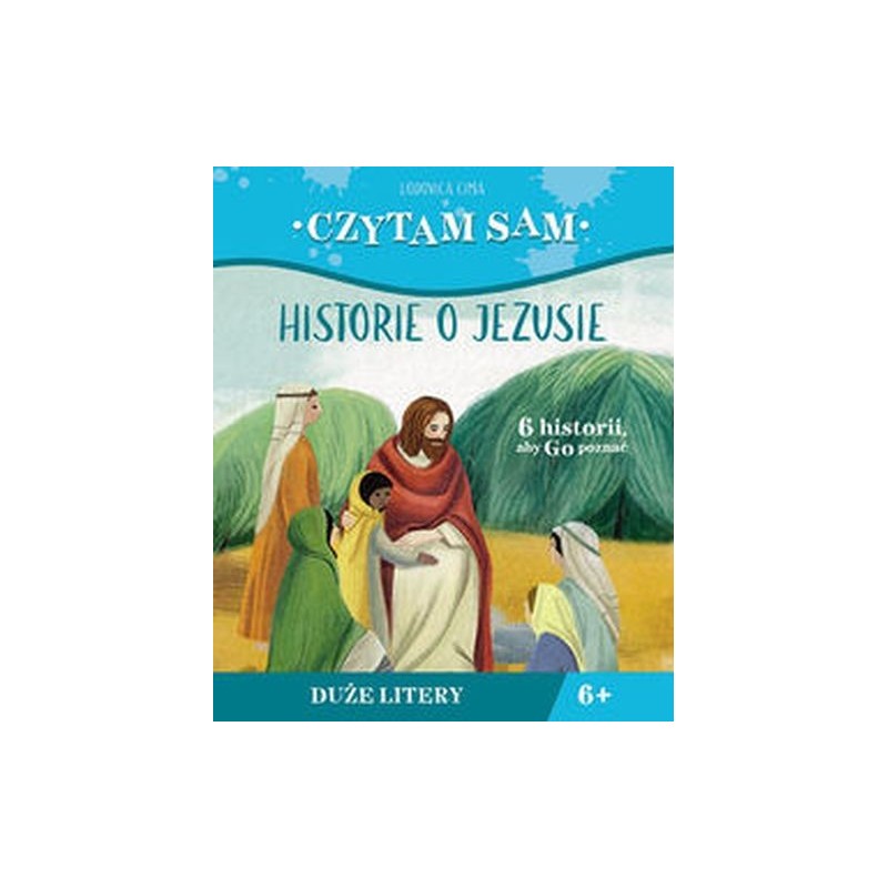 CZYTAM SAM HISTORIE O JEZUSIE