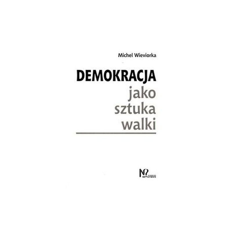 DEMOKRACJA JAKO SZTUKA WALKI