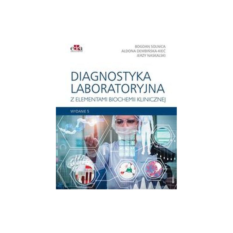 DIAGNOSTYKA LABORATORYJNA Z ELEMENTAMI BIOCHEMII KLINICZNEJ WYD.5