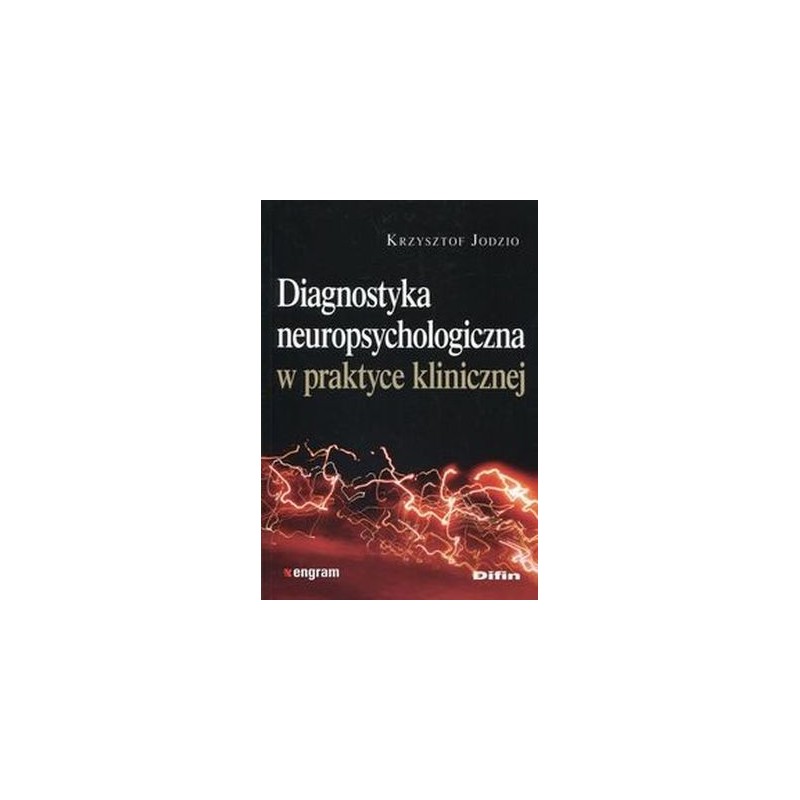 DIAGNOSTYKA NEUROPSYCHOLOGICZNA W PRAKTYCE