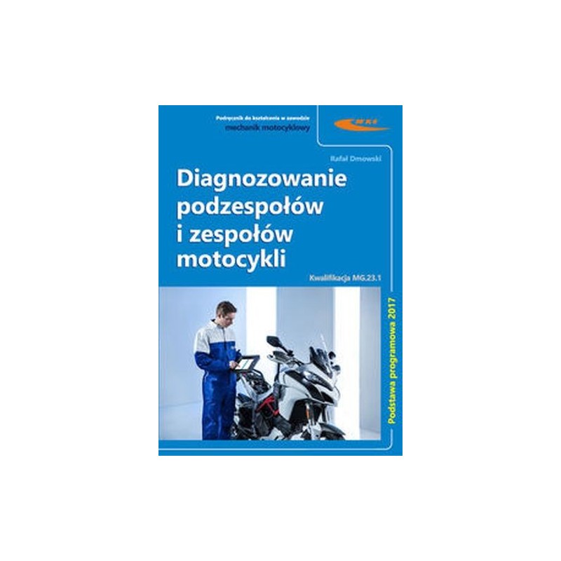 DIAGNOZOWANIE PODZESPOŁÓW I ZESPOŁÓW MOTOCYKLI