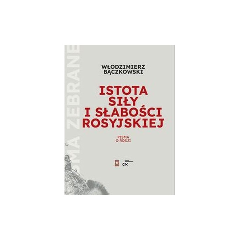 ISTOTA SIŁY I SŁABOŚCI ROSYJSKIEJ