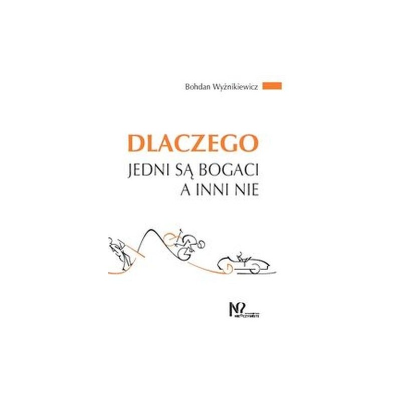 DLACZEGO JEDNI SĄ BOGACI A INNI NIE