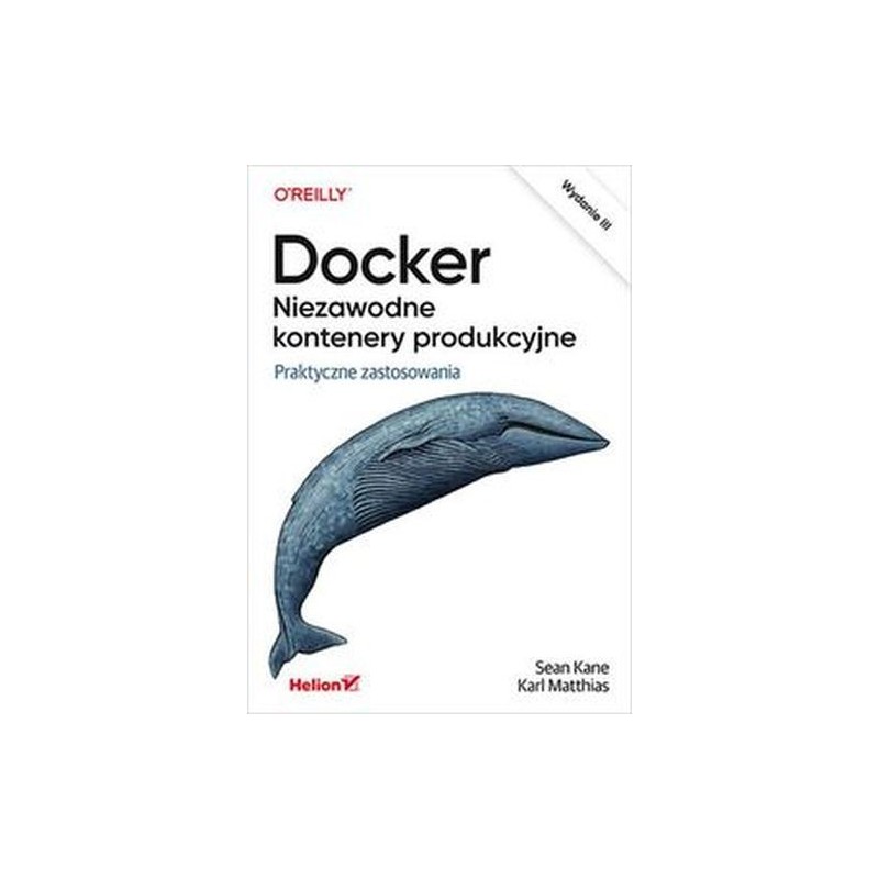 DOCKER NIEZAWODNE KONTENERY PRODUKCYJNE.