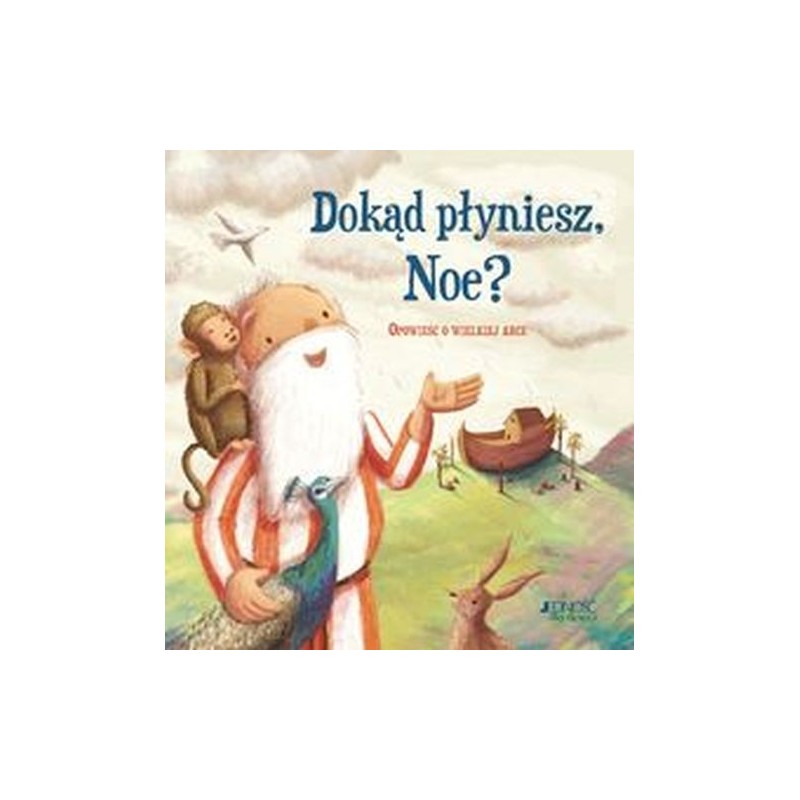 DOKĄD PŁYNIESZ NOE?