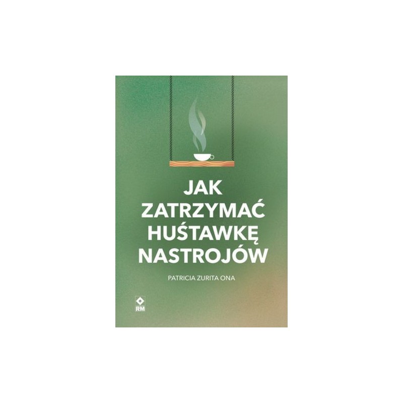 JAK ZATRZYMAĆ HUŚTAWKĘ NASTROJÓW WYD. 2023