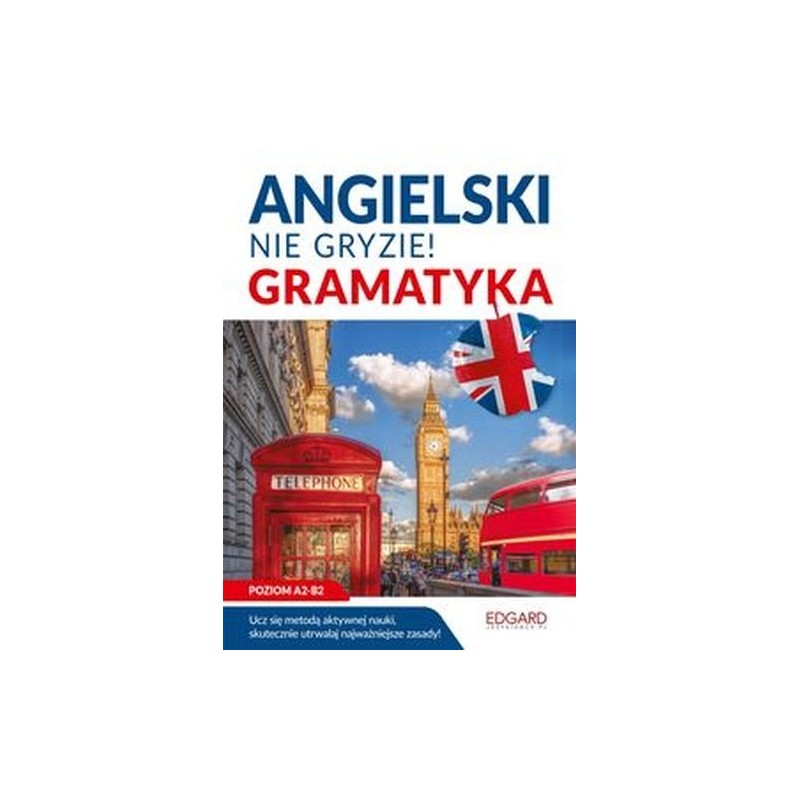 ANGIELSKI NIE GRYZIE! GRAMATYKA