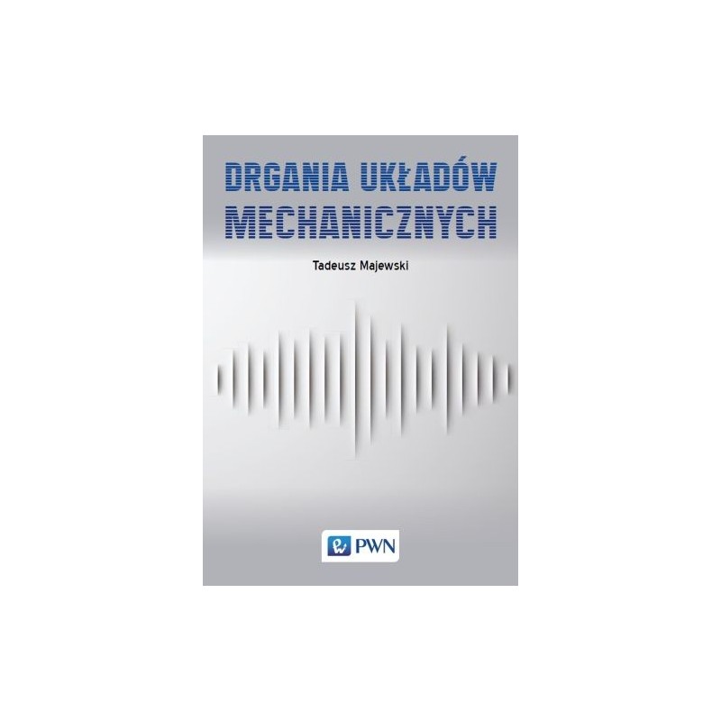 DRGANIA UKŁADÓW MECHANICZNYCH