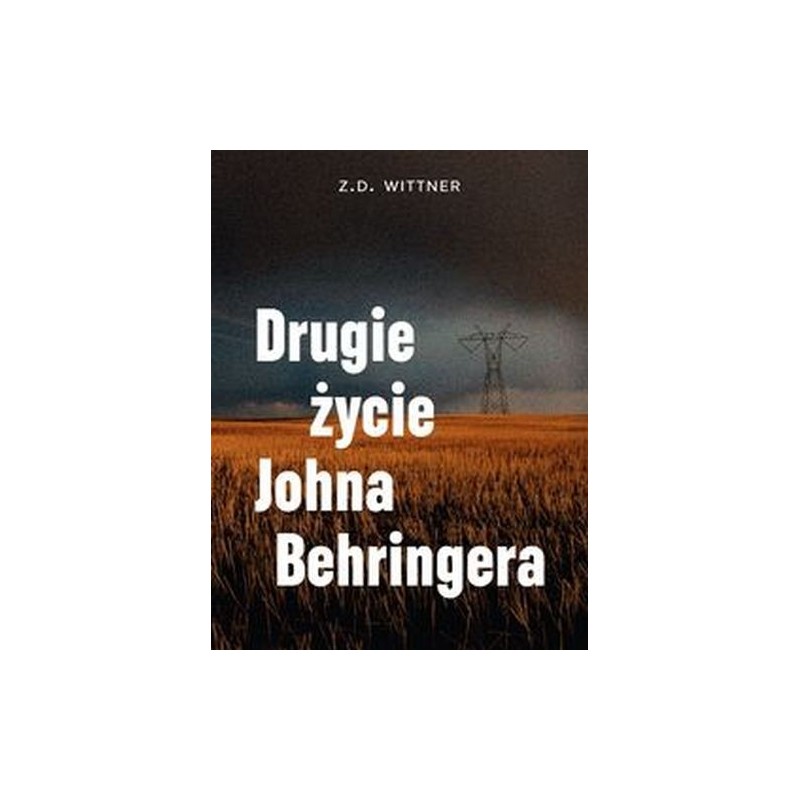 DRUGIE ŻYCIE JOHNA BEHRINGERA