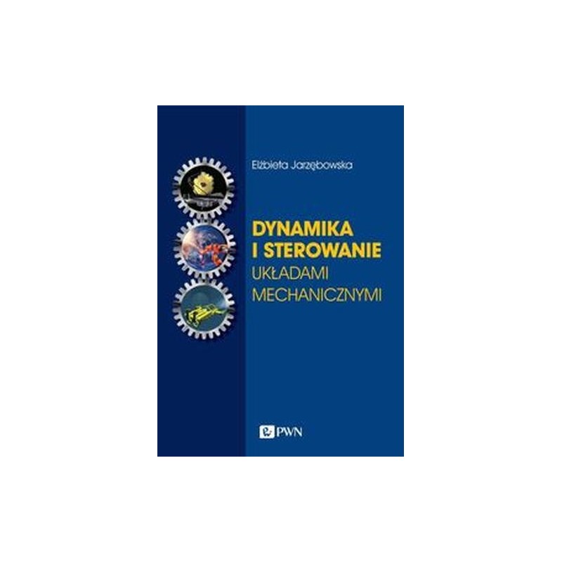 DYNAMIKA I STEROWANIE UKŁADAMI MECHANICZNYMI