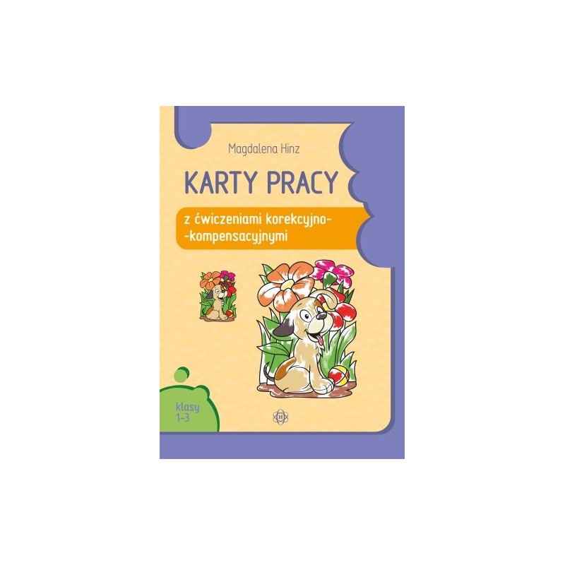 KARTY PRACY Z ĆWICZENIAMI KOREKCYJNO-KOMPENSACYJNYMI KLASY 1-3 KARTY PRACY