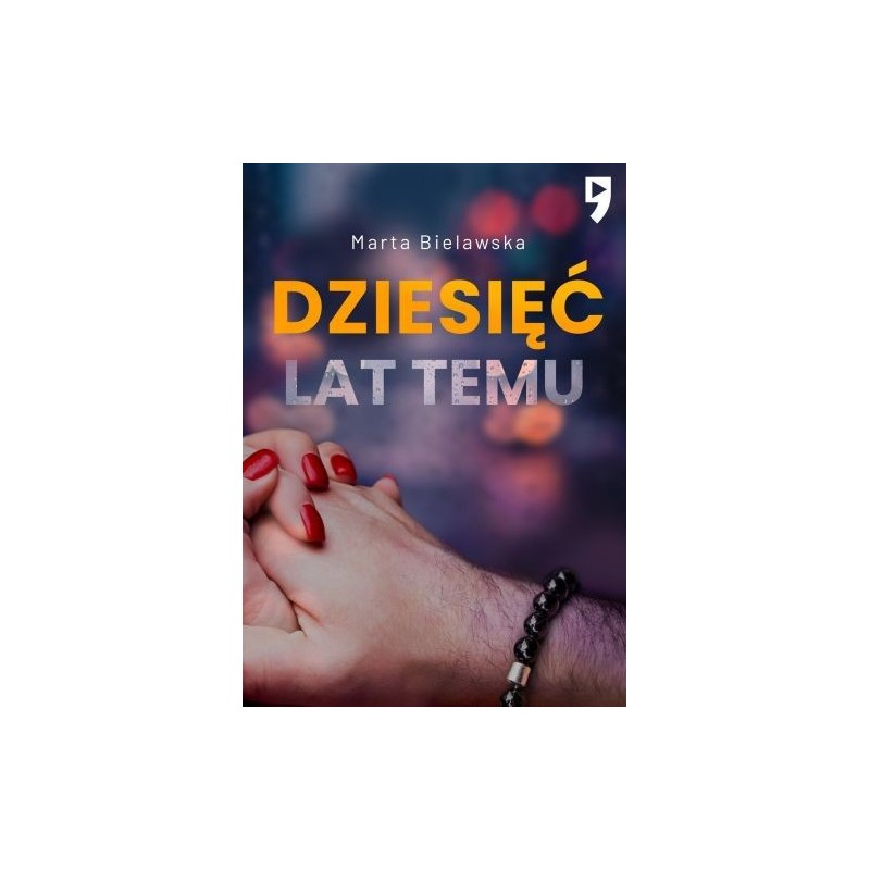 DZIESIĘĆ LAT TEMU. TOM 1