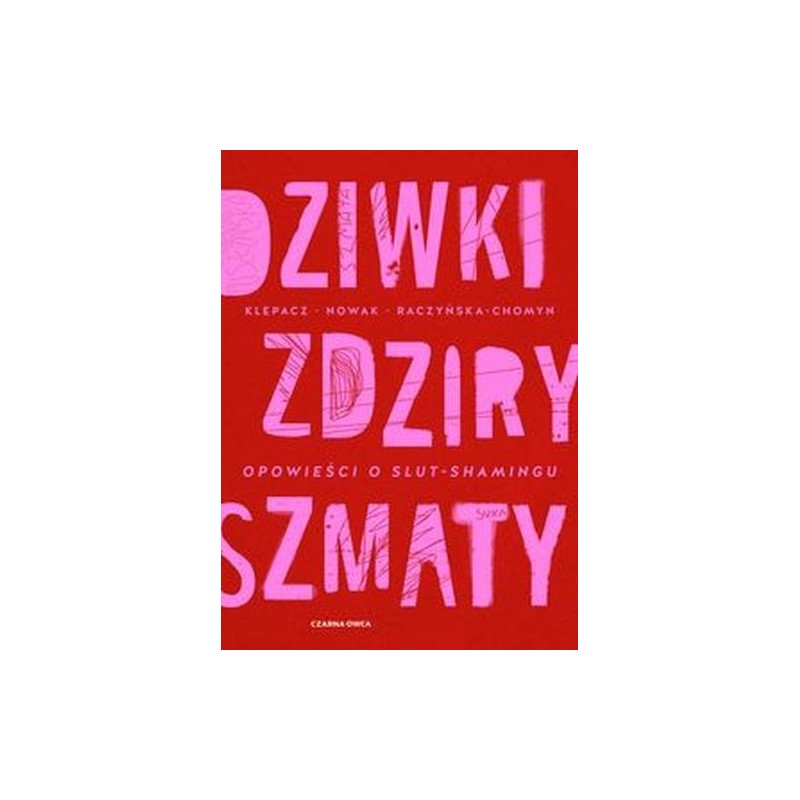 DZIWKI, ZDZIRY, SZMATY