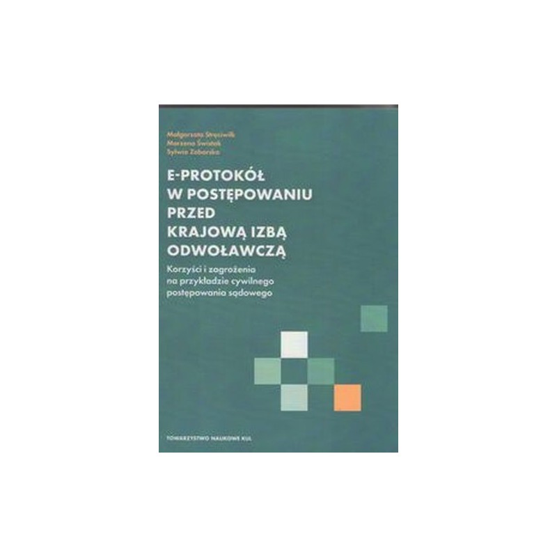 E-PROTOKÓŁ W POSTĘPOWANIU PRZED KRAJOWĄ IZBĄ ODWOŁAWCZĄ