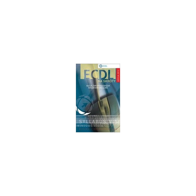 ECDL NA SKRÓTY + CD EDYCJA 2012