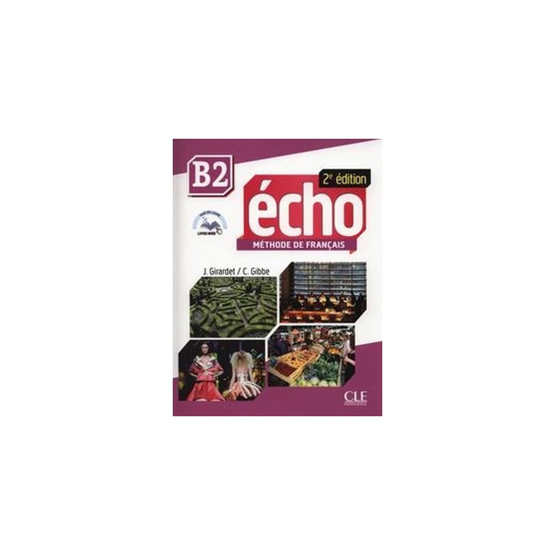 ECHO B2 METHODE DE FRANCAIS + CD