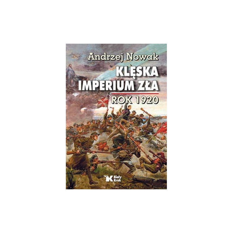 KLĘSKA IMPERIUM ZŁA ROK 1920