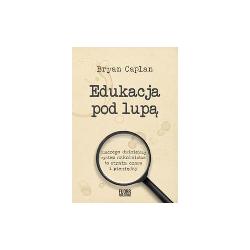 EDUKACJA POD LUPĄ