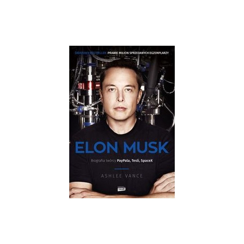 ELON MUSK. BIOGRAFIA TWÓRCY PAYPALA, TESLI, SPACEX WYD. 2022