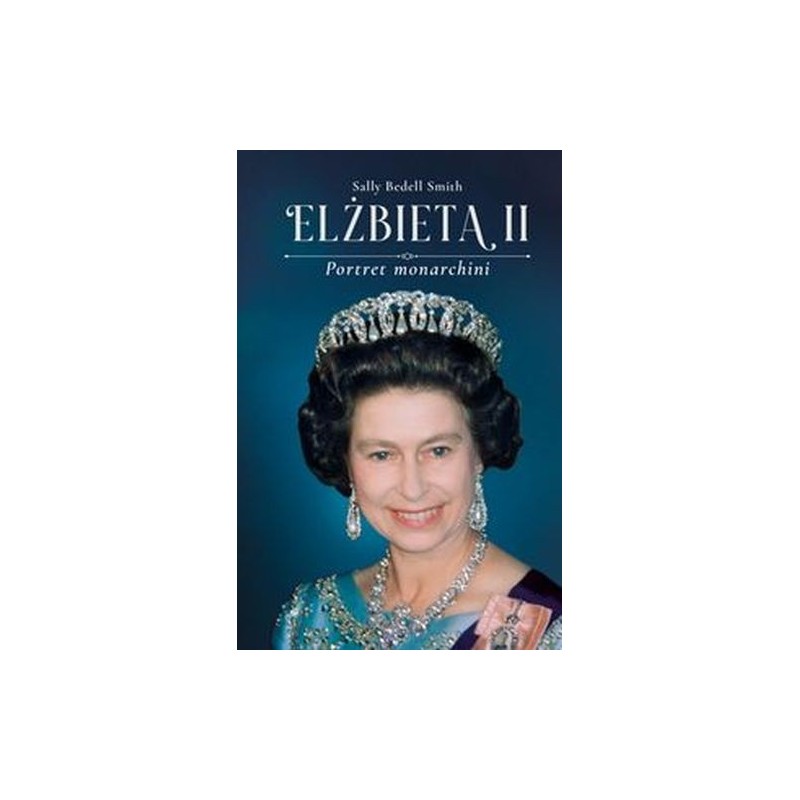 ELŻBIETA II. PORTRET MONARCHINI WYD. 2022