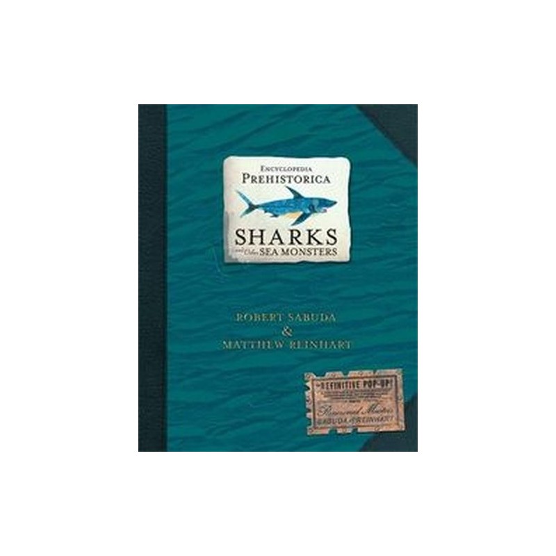 ENCYCLOPEDIA PREHISTORICA SHARKS AND OTHER SEA MONSTERS