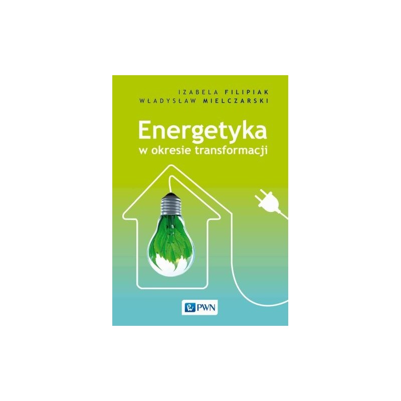 ENERGETYKA W OKRESIE TRANSFORMACJI