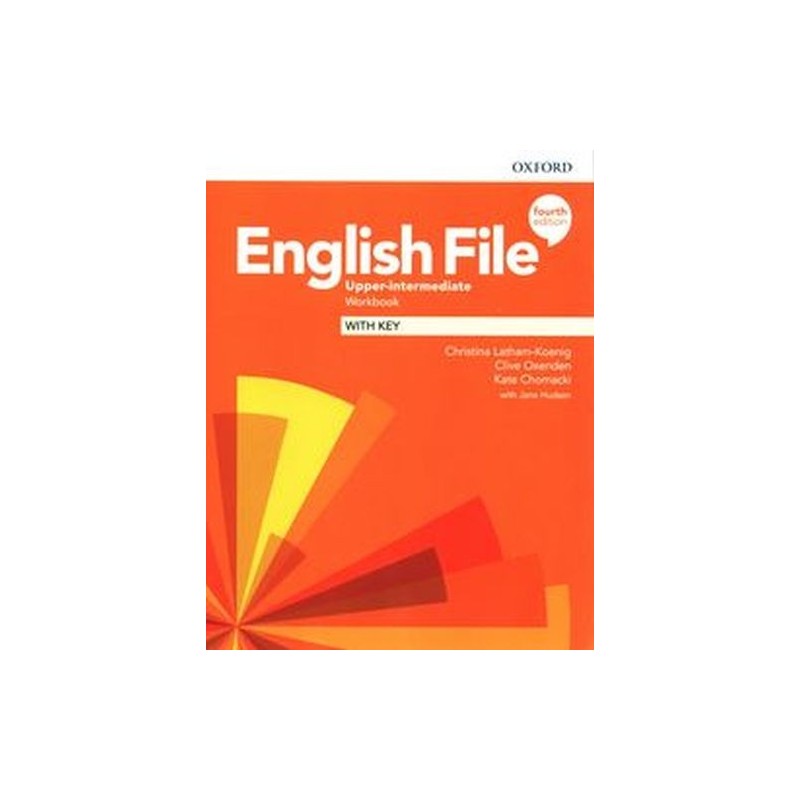 ENGLISH FILE 4E UPPER-INTERMEDIATE WORKBOOK WITH KEY