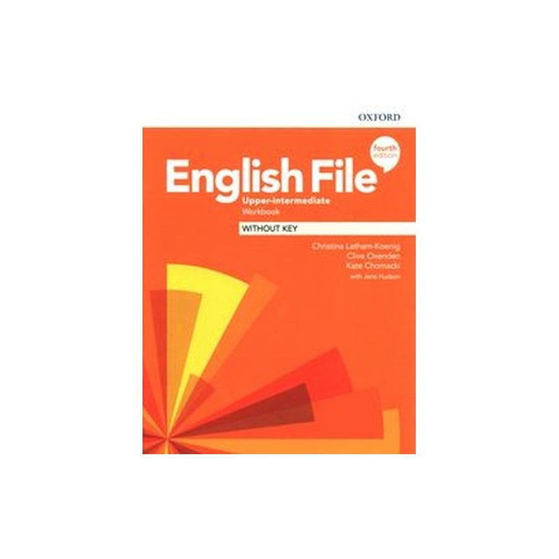 ENGLISH FILE 4E UPPER-INTERMEDIATE WORKBOOK WITHOUT KEY