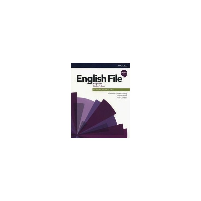 ENGLISH FILE BEGINNER STUDENTS BOOK WITH ONLINE PRACTICE