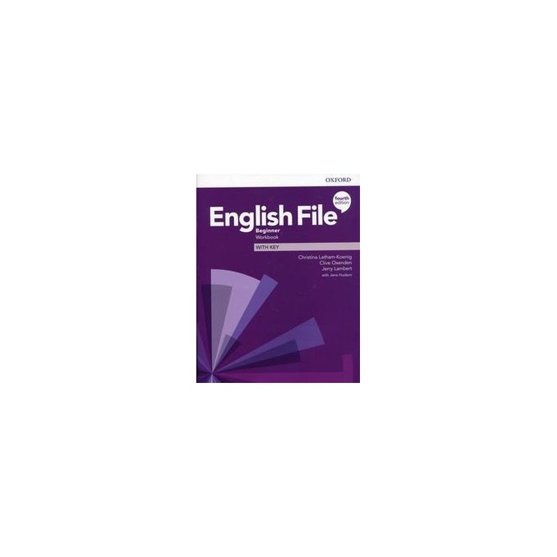 ENGLISH FILE BEGINNER WORKBOOK WITH KEY