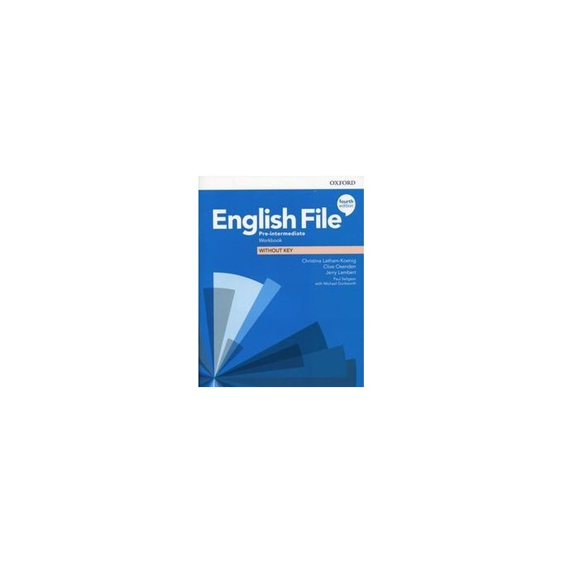 ENGLISH FILE PRE-INTERMEDIATE WORKBOOK WITHOUT KEY