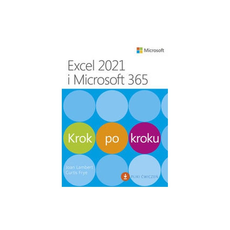 EXCEL 2021 I MICROSOFT 365 KROK PO KROKU