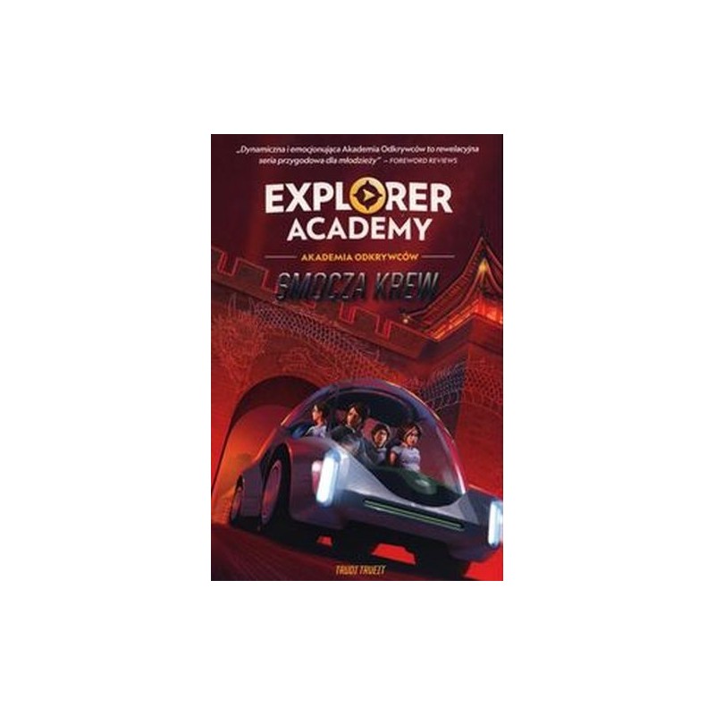 EXPLORER ACADEMY: AKADEMIA ODKRYWCÓW. SMOCZA KREW. TOM 6