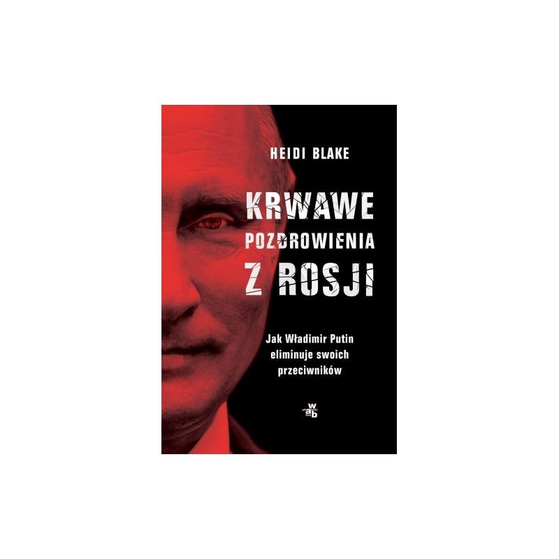 KRWAWE POZDROWIENIA Z ROSJI