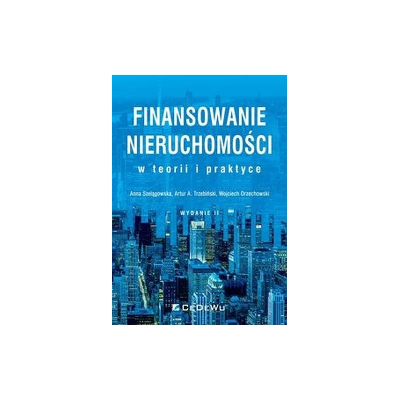 FINANSOWANIE NIERUCHOMOŚCI W TEORII I PRAKTYCE