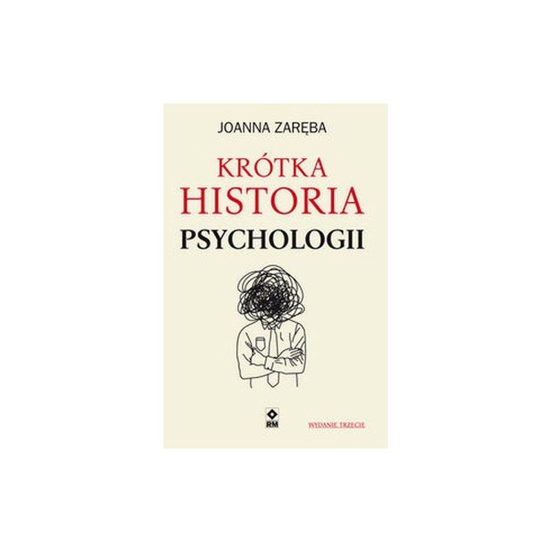 KRÓTKA HISTORIA PSYCHOLOGII WYD. 3