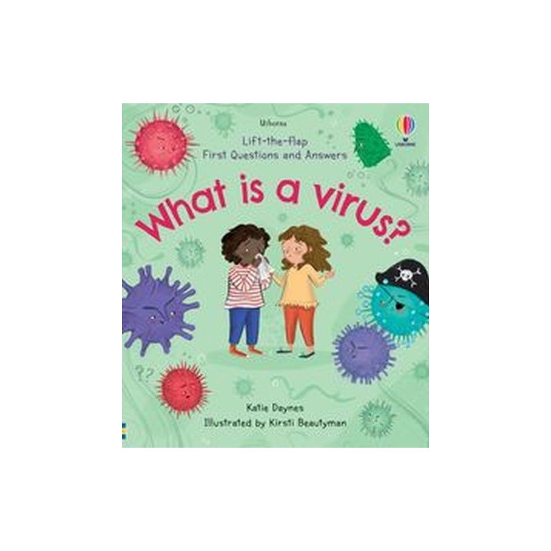 FIRST QUESTIONS AND ANSWERS WHAT IS A VIRUS?