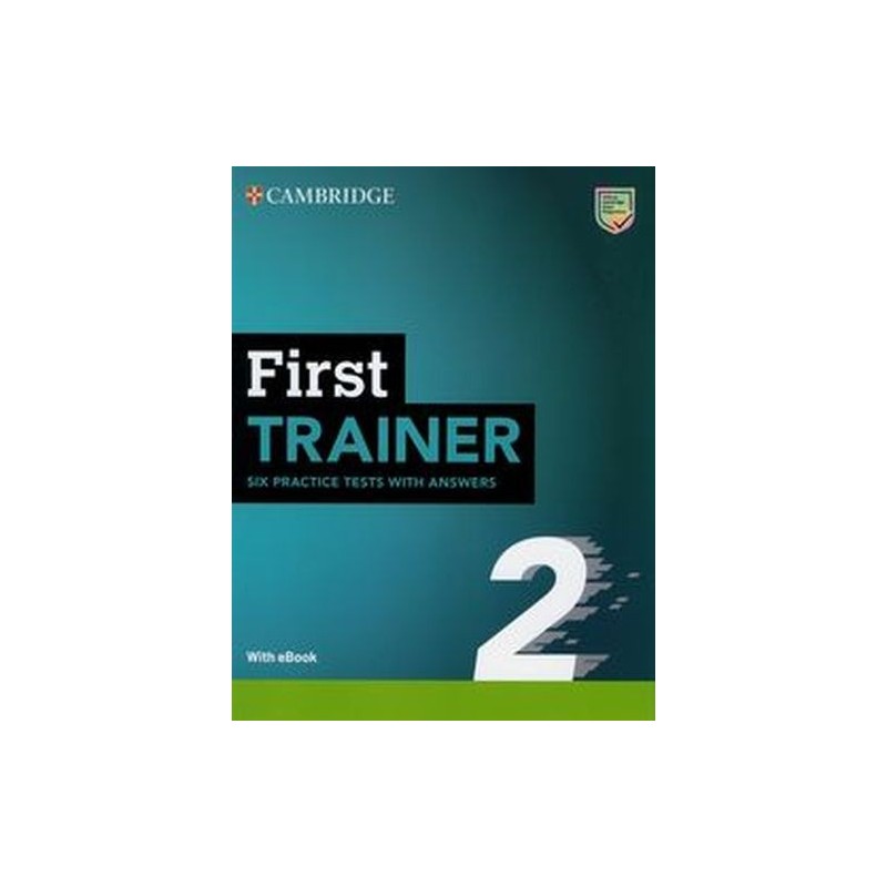 FIRST TRAINER 2 SIX PRACTICE TESTS WITH ANSWERS WITH RESOURCES DOWNLOAD WITH EBOOK