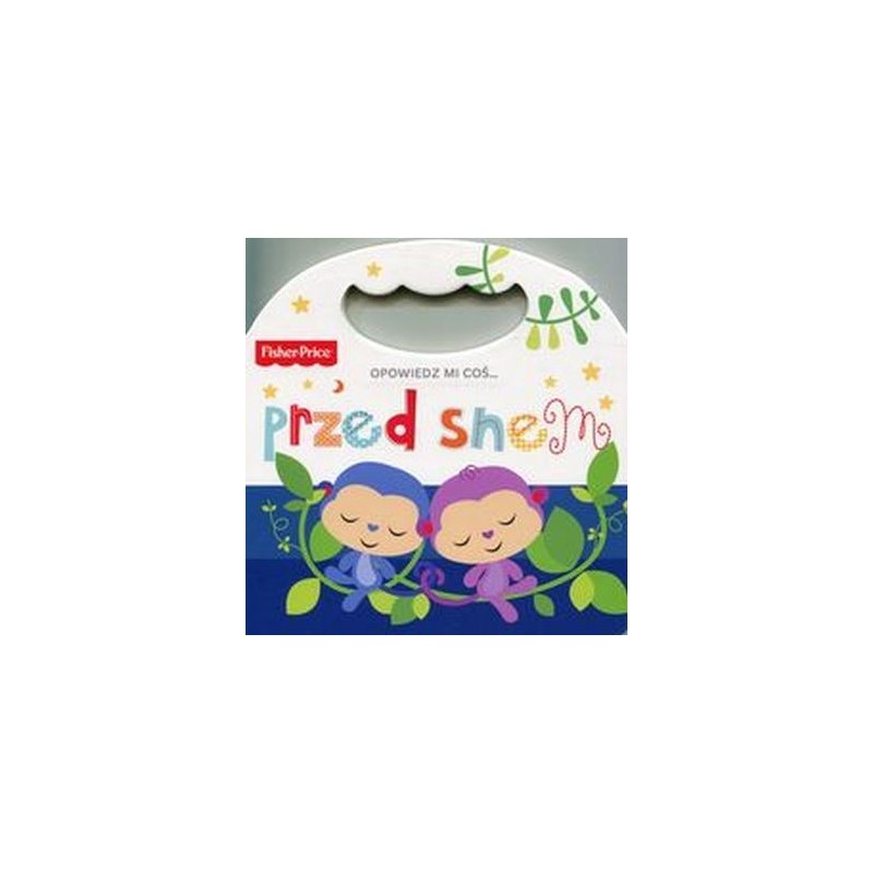 FISHER PRICE OPOWIEDZ MI COŚ PRZED SNEM