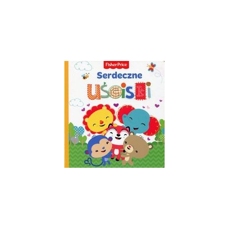 FISHER PRICE SERDECZNE UŚCISKI