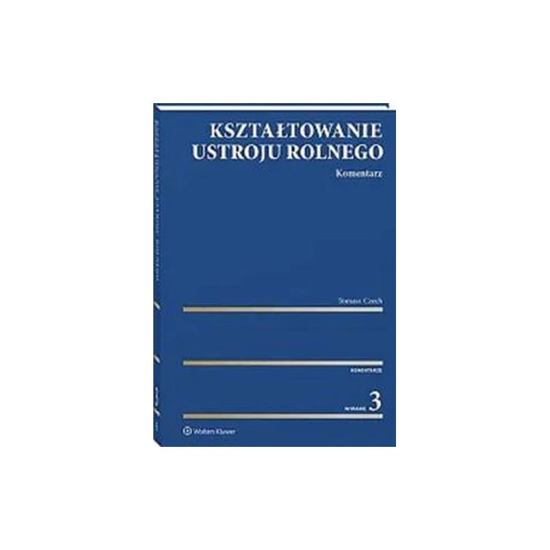 KSZTAŁTOWANIE USTROJU ROLNEGO KOMENTARZ W.3