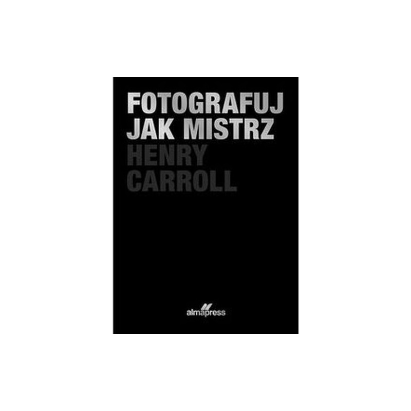 FOTOGRAFUJ JAK MISTRZ