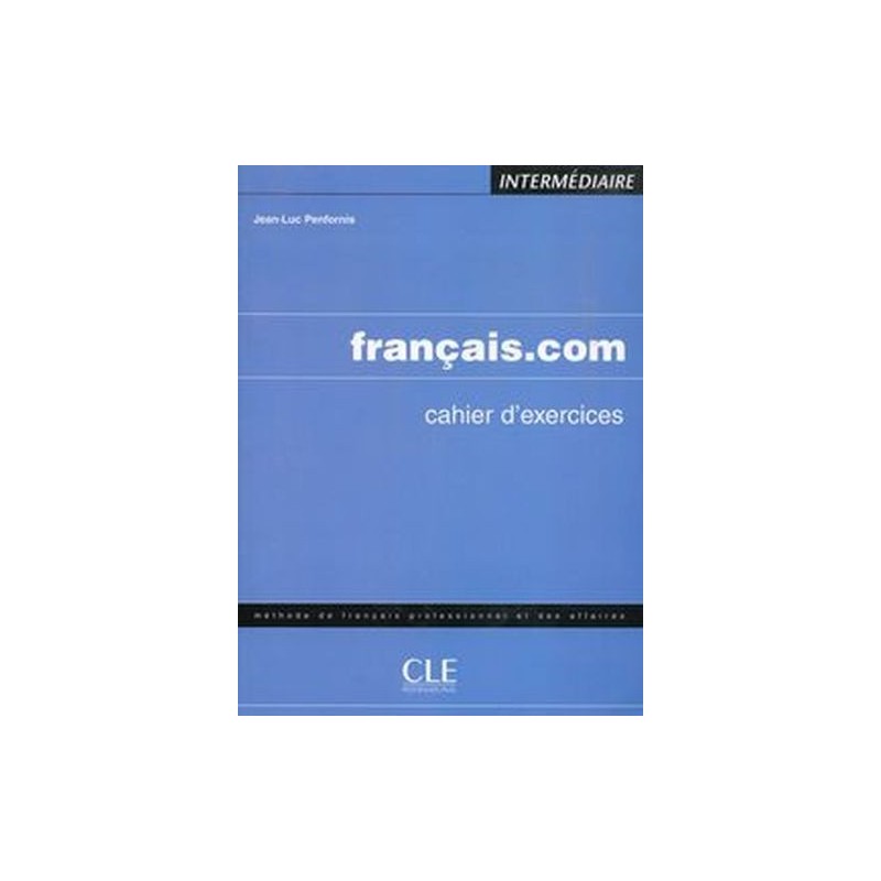 FRANCAIS.COM INTERMEDIAIRE ĆWICZENIA