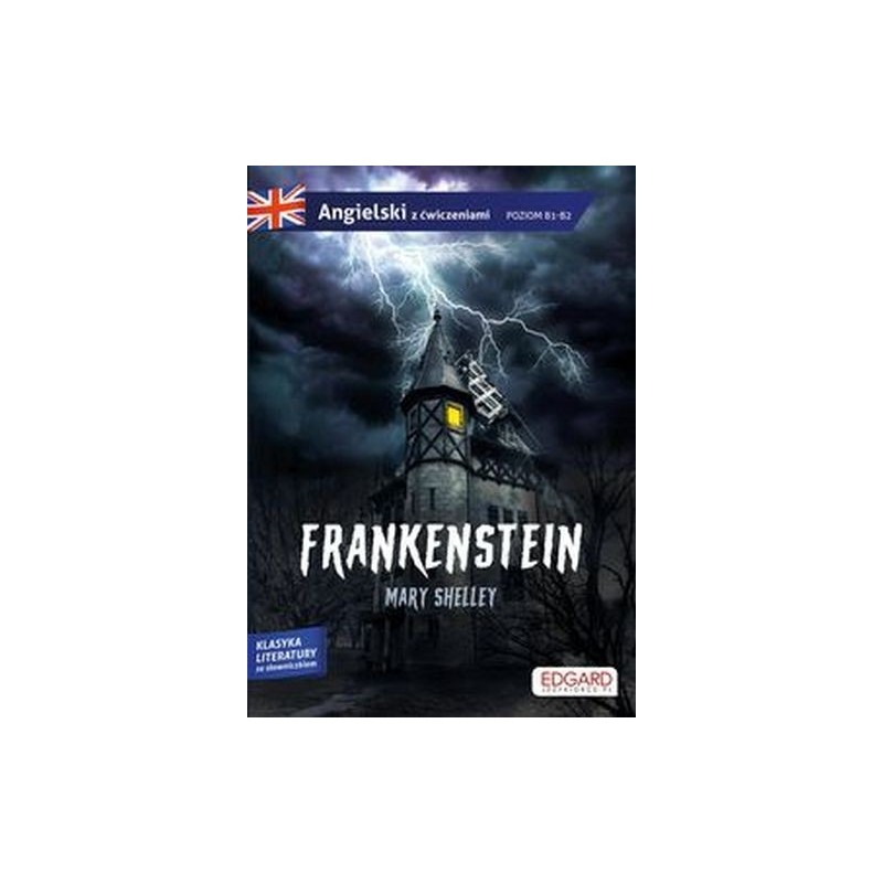 FRANKENSTEIN. ANGIELSKI Z ĆWICZENIAMI. POZIOM B1-B2