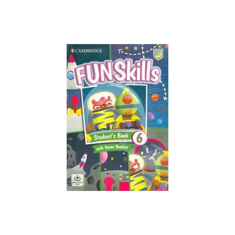 FUN SKILLS 6 STUDENTS BOOK WITH HOME BOOKLET WITH DIGITAL PACK