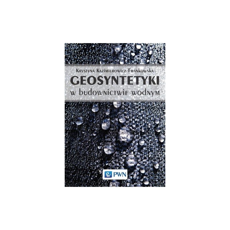 GEOSYNTETYKI W BUDOWNICTWIE WODNYM