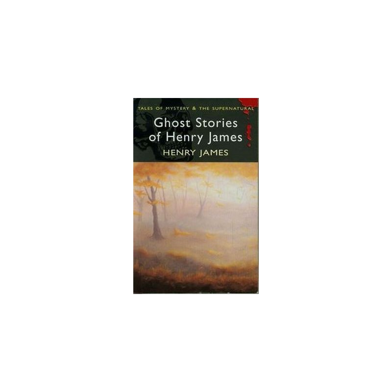 GHOST STORIES OF HENRY JAMES