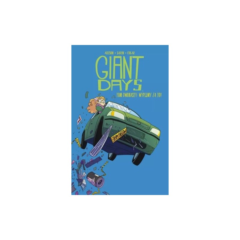 GIANT DAYS TOM 12 WYPIJMY ZA TO!