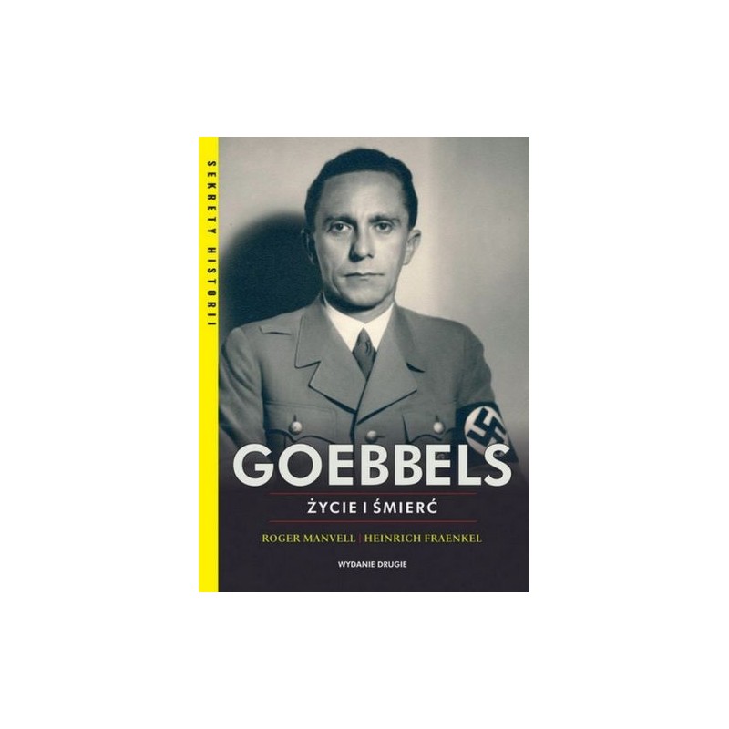 GOEBBELS ŻYCIE I ŚMIERĆ