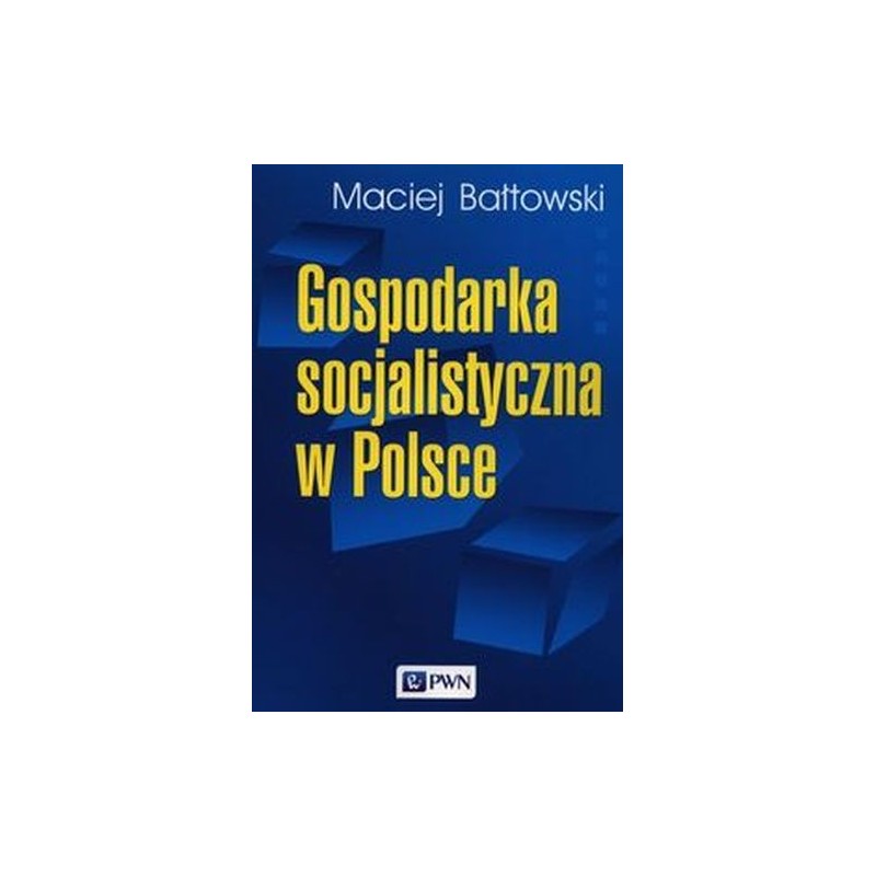 GOSPODARKA SOCJALISTYCZNA W POLSCE